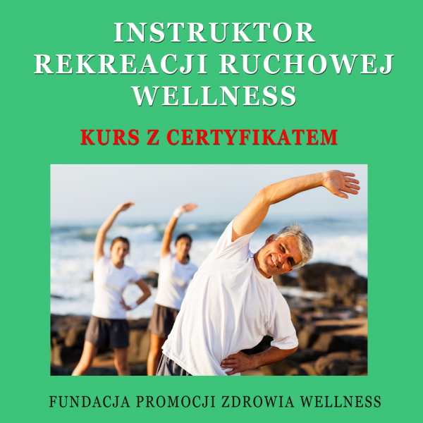 Kurs Instruktor Rekreacji Ruchowej Wellness